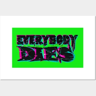 Everybody Dies Posters and Art